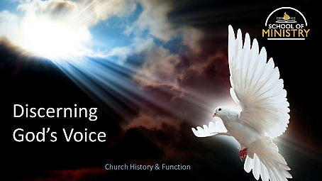 Church History & Function #8 - Discerning God's Voice